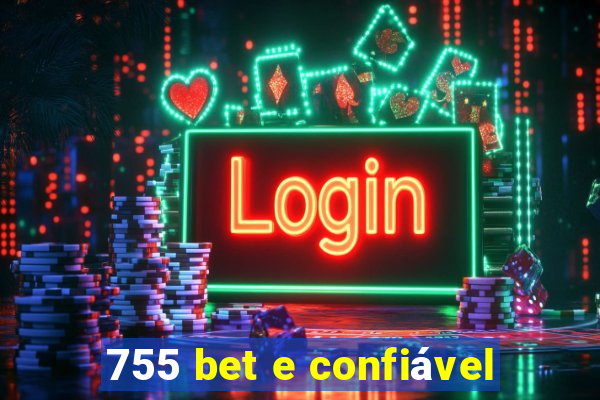 755 bet e confiável